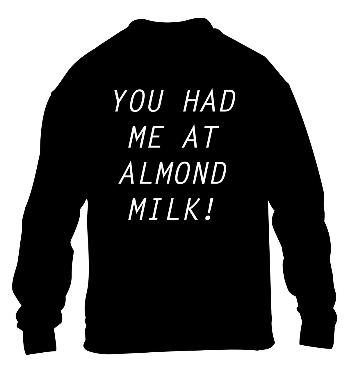 You had me at almond milk children's black sweater 12-14 Years