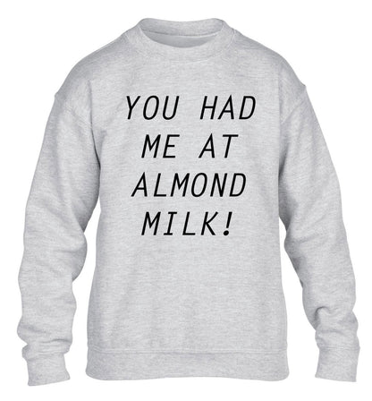 You had me at almond milk children's grey sweater 12-14 Years