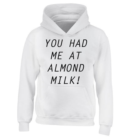 You had me at almond milk children's white hoodie 12-14 Years