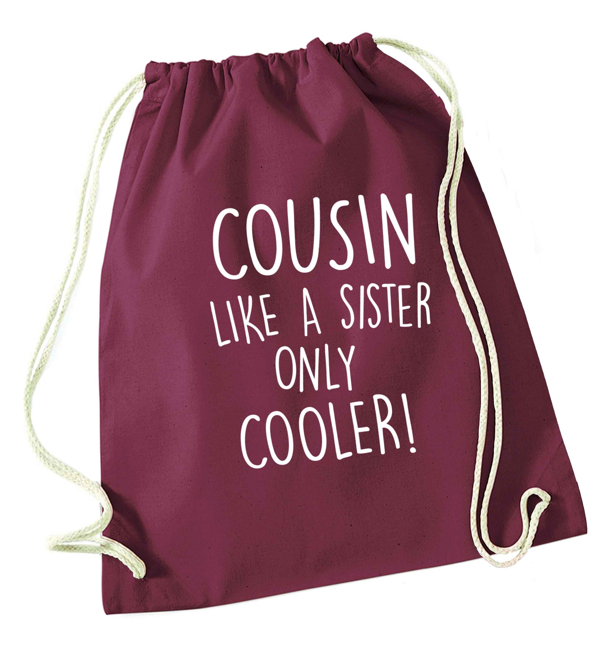 Cousin like a sister only cooler maroon drawstring bag