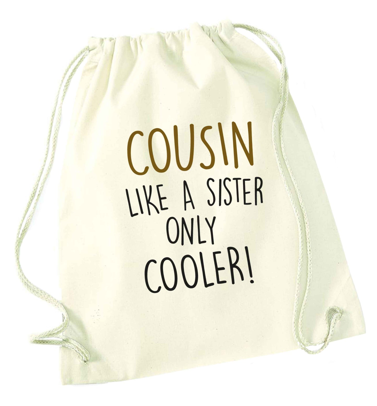 Cousin like a sister only cooler natural drawstring bag