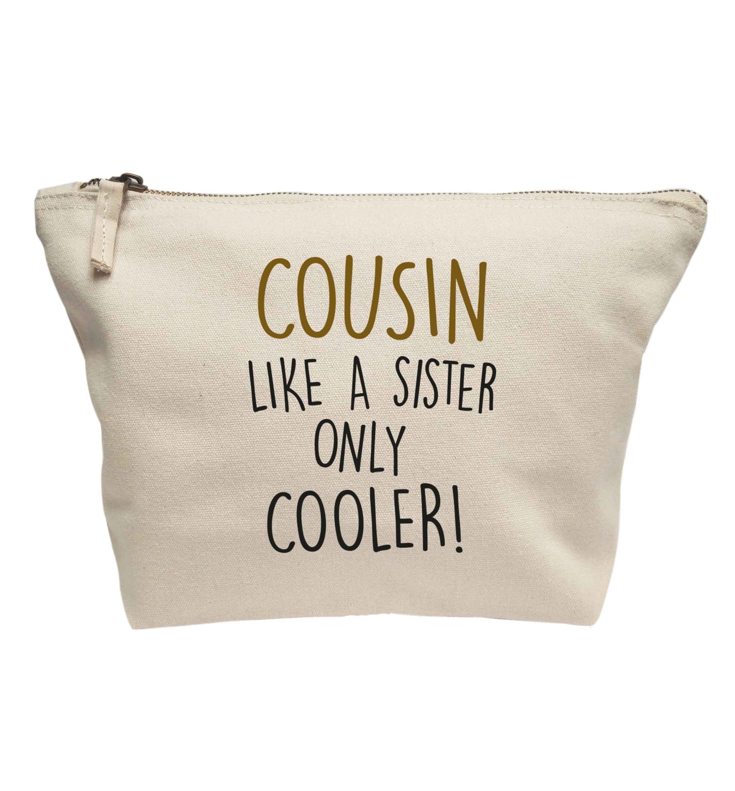 Cousin like a sister only cooler | Makeup / wash bag