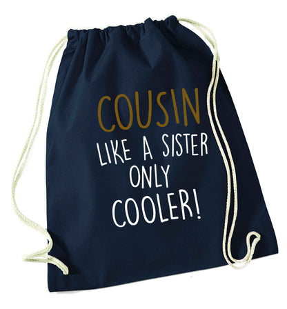 Cousin like a sister only cooler navy drawstring bag