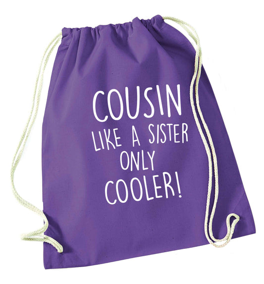 Cousin like a sister only cooler purple drawstring bag