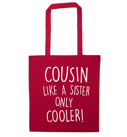 Cousin like a sister only cooler red tote bag