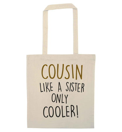 Cousin like a sister only cooler natural tote bag