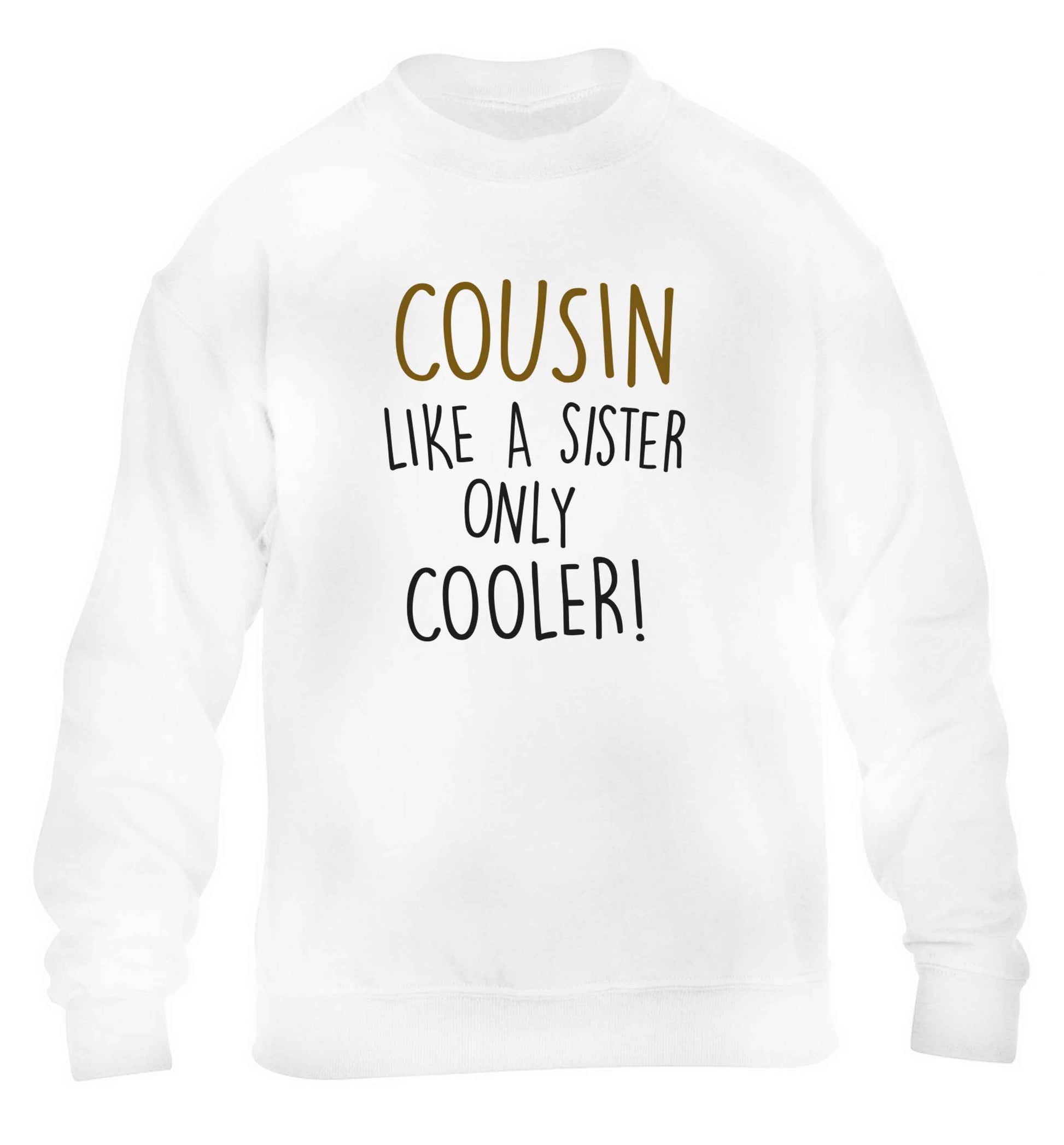 Cousin like a sister only cooler children's white sweater 12-13 Years