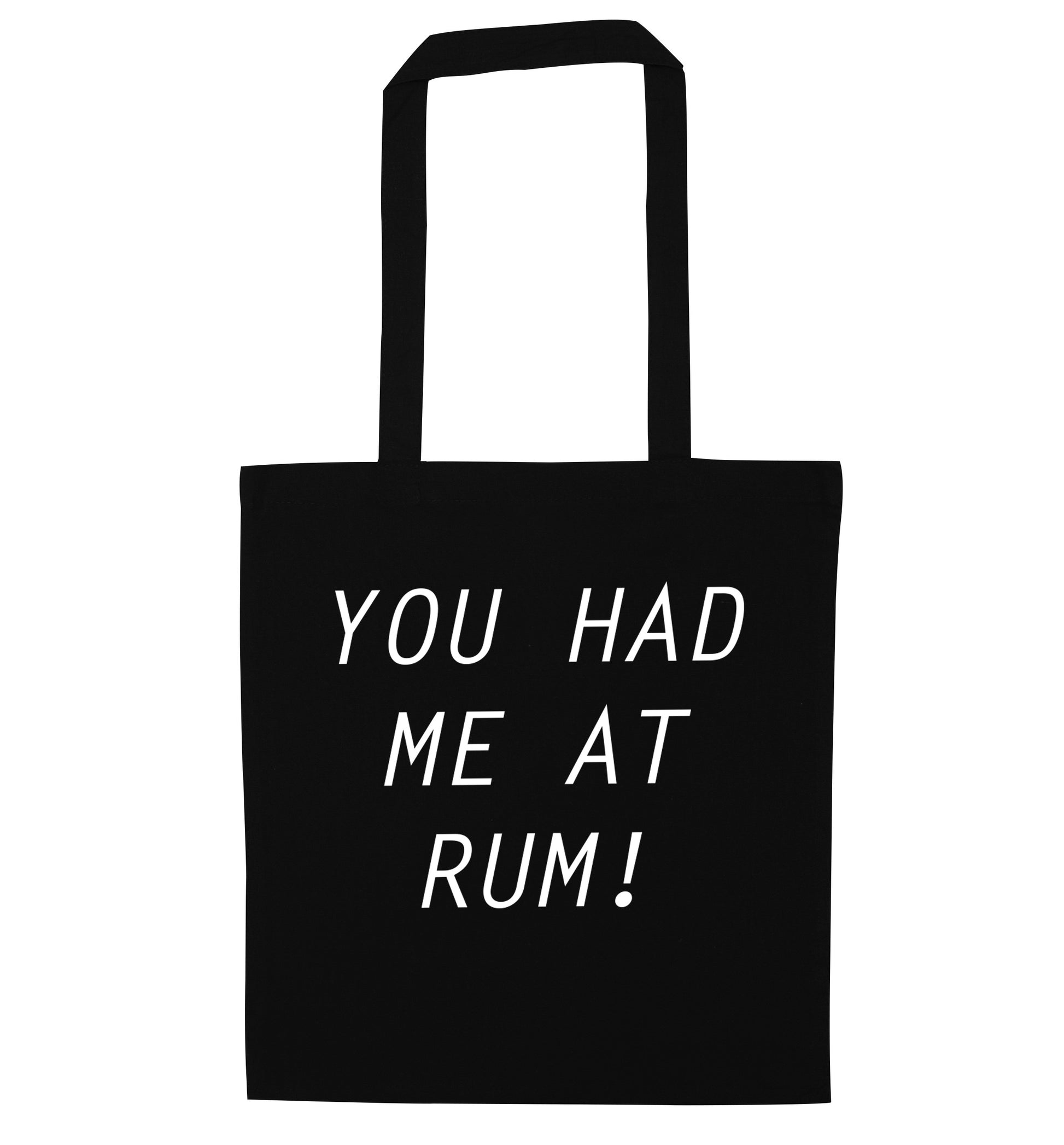 You had me at rum black tote bag