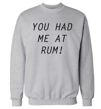 You had me at rum Adult's unisex grey Sweater 2XL