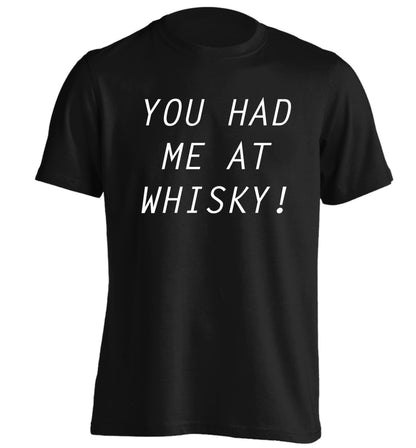 You had me at whisky adults unisex black Tshirt 2XL