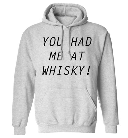 You had me at whisky adults unisex grey hoodie 2XL