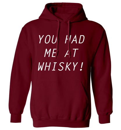 You had me at whisky adults unisex maroon hoodie 2XL