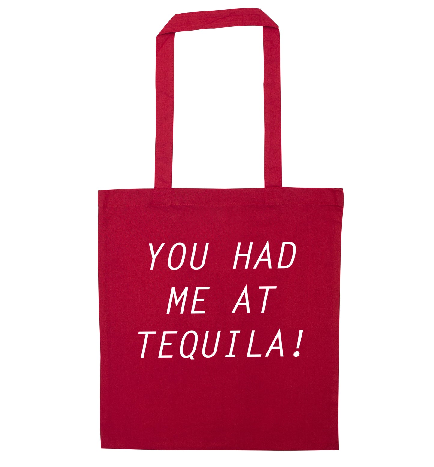 You had me at tequila red tote bag