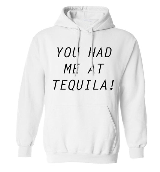 You had me at tequila adults unisex white hoodie 2XL