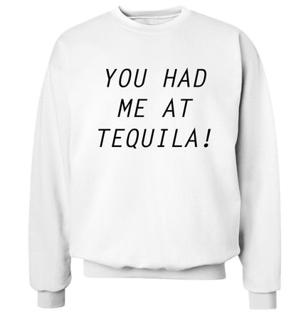You had me at tequila Adult's unisex white Sweater 2XL