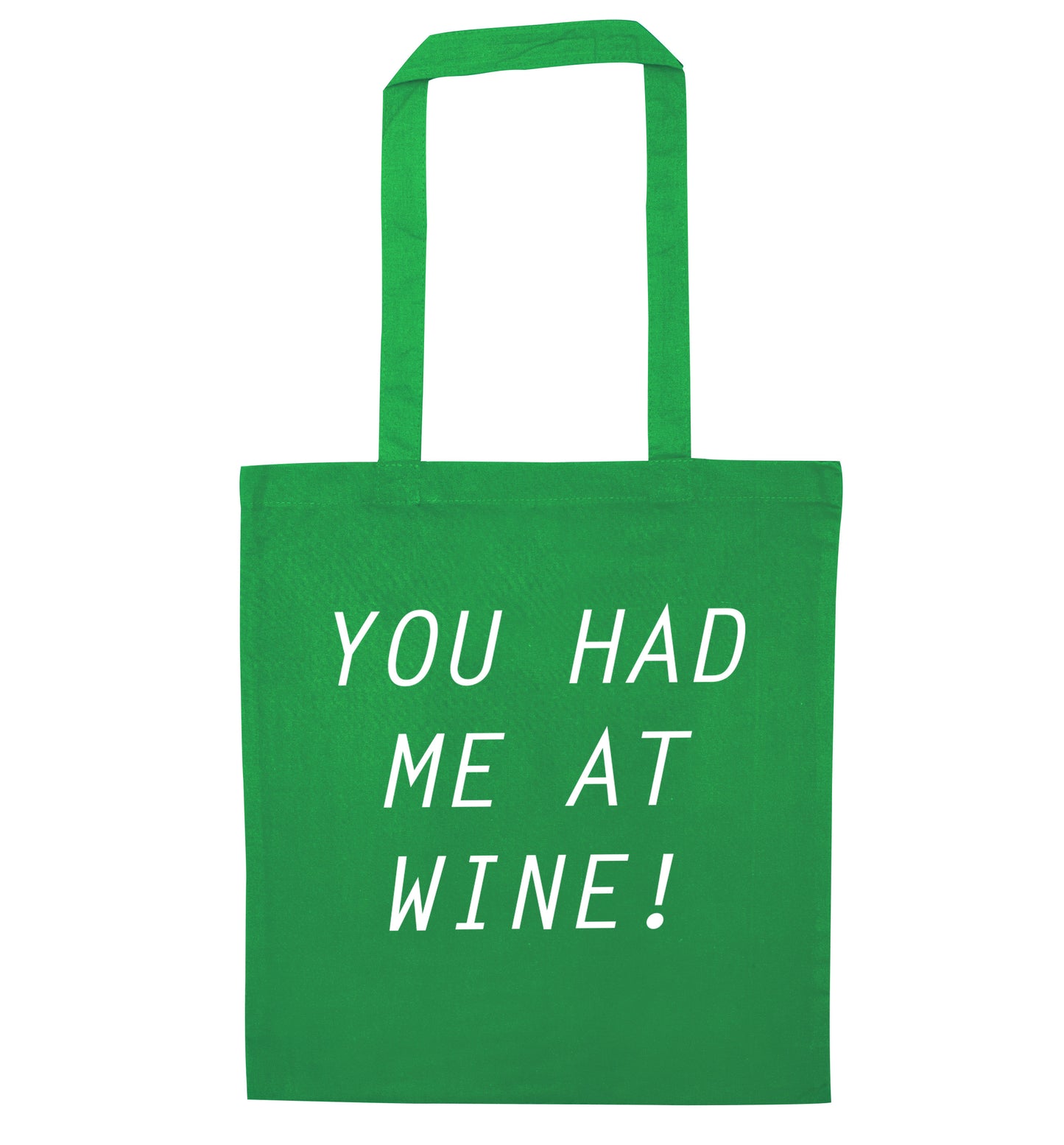You had me at wine green tote bag