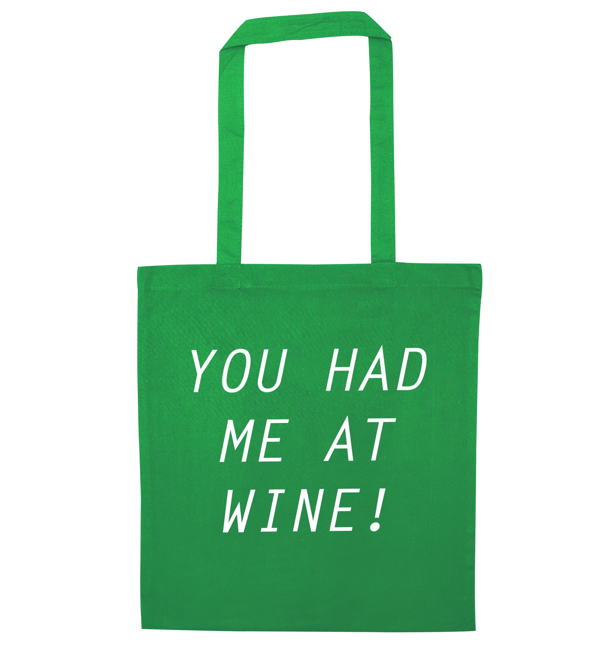 You had me at wine green tote bag