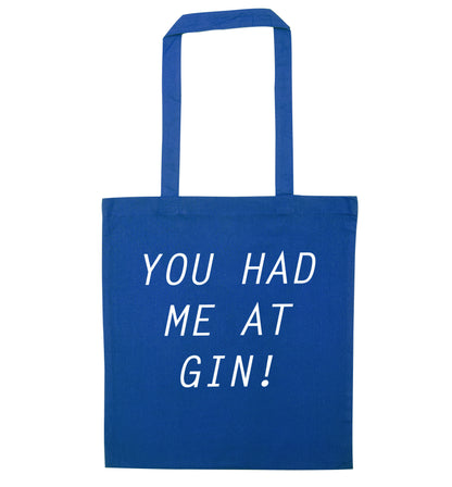 You had me at gin blue tote bag