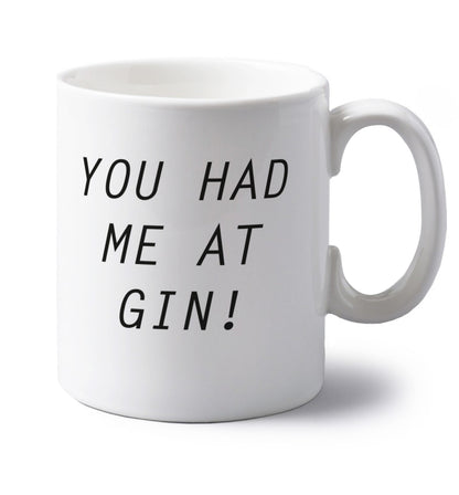 You had me at gin left handed white ceramic mug 
