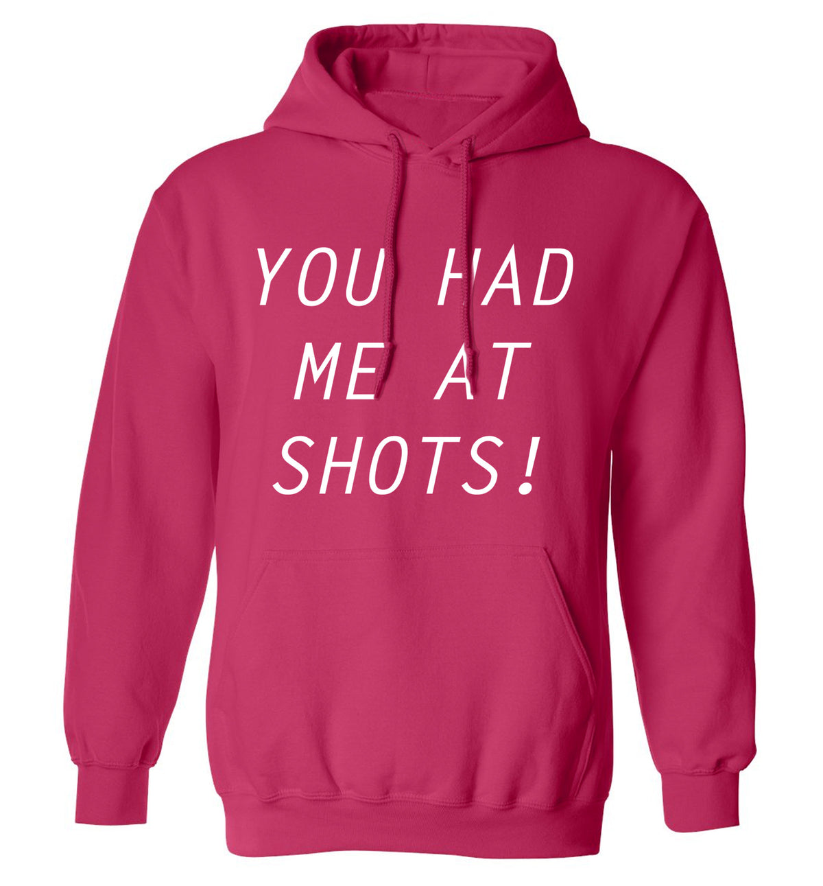 You had me at shots adults unisex pink hoodie 2XL