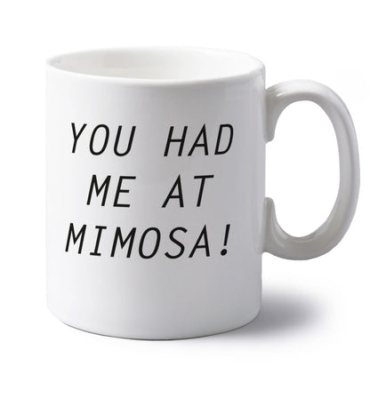You had me at mimosa left handed white ceramic mug 