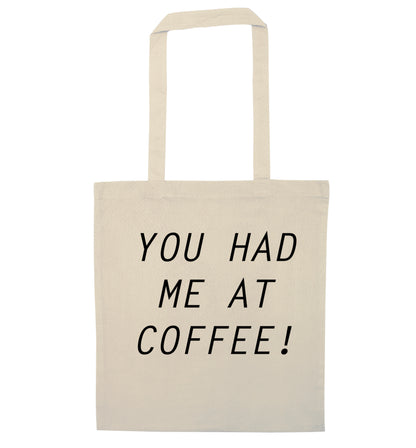 You had me at coffee natural tote bag