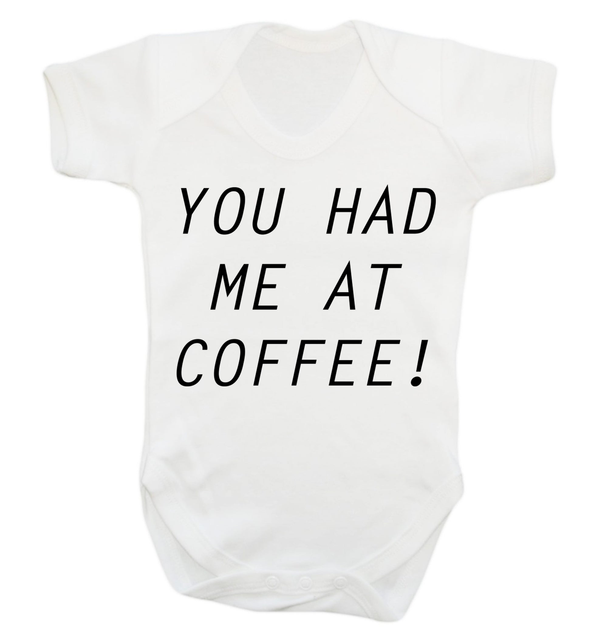 You had me at coffee Baby Vest white 18-24 months