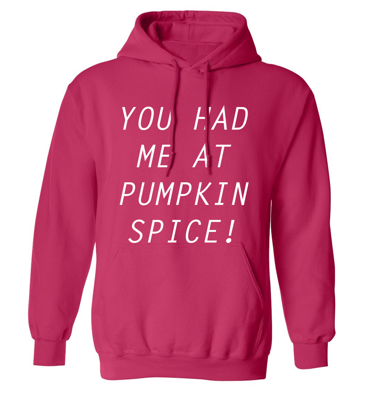 You had me at pumpkin spice adults unisex pink hoodie 2XL