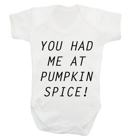 You had me at pumpkin spice Baby Vest white 18-24 months
