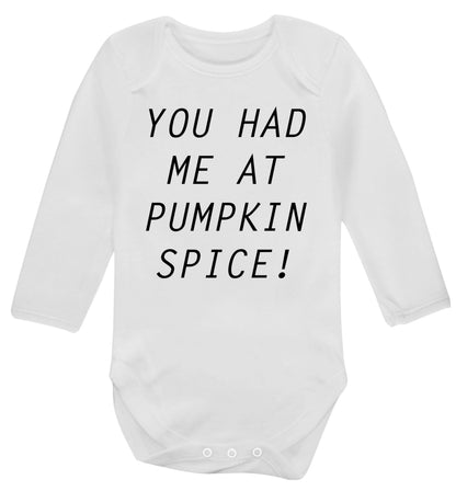 You had me at pumpkin spice Baby Vest long sleeved white 6-12 months