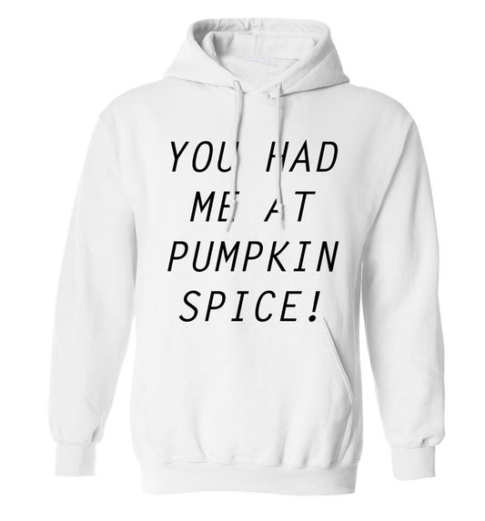 You had me at pumpkin spice adults unisex white hoodie 2XL