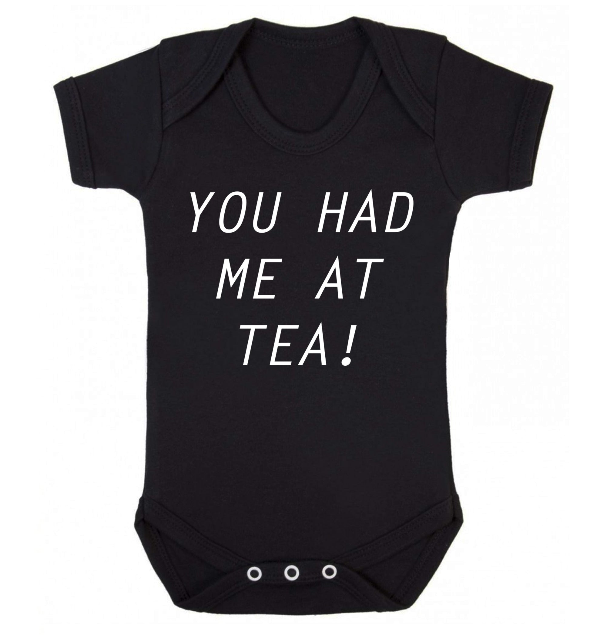 You had me at tea Baby Vest black 18-24 months