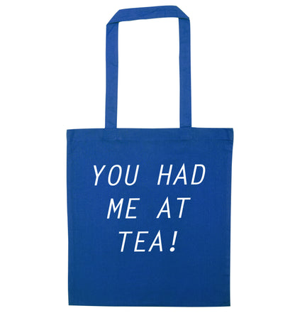 You had me at tea blue tote bag