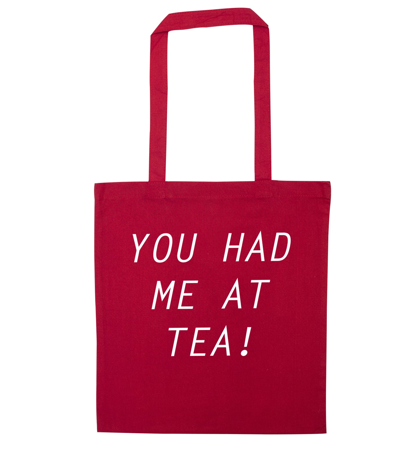 You had me at tea red tote bag