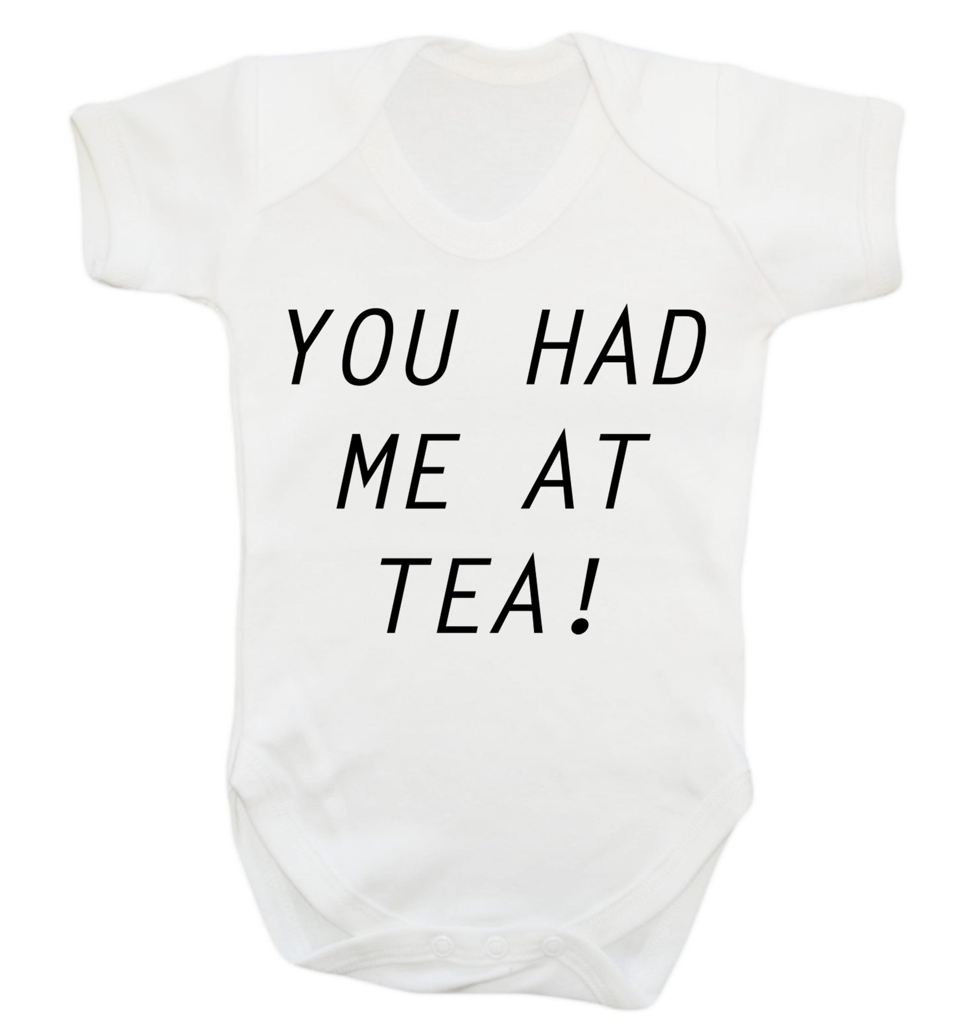 You had me at tea Baby Vest white 18-24 months