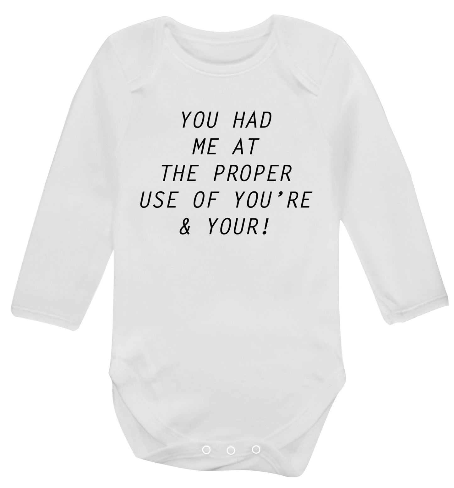 You had me at the proper use of you're and your Baby Vest long sleeved white 6-12 months