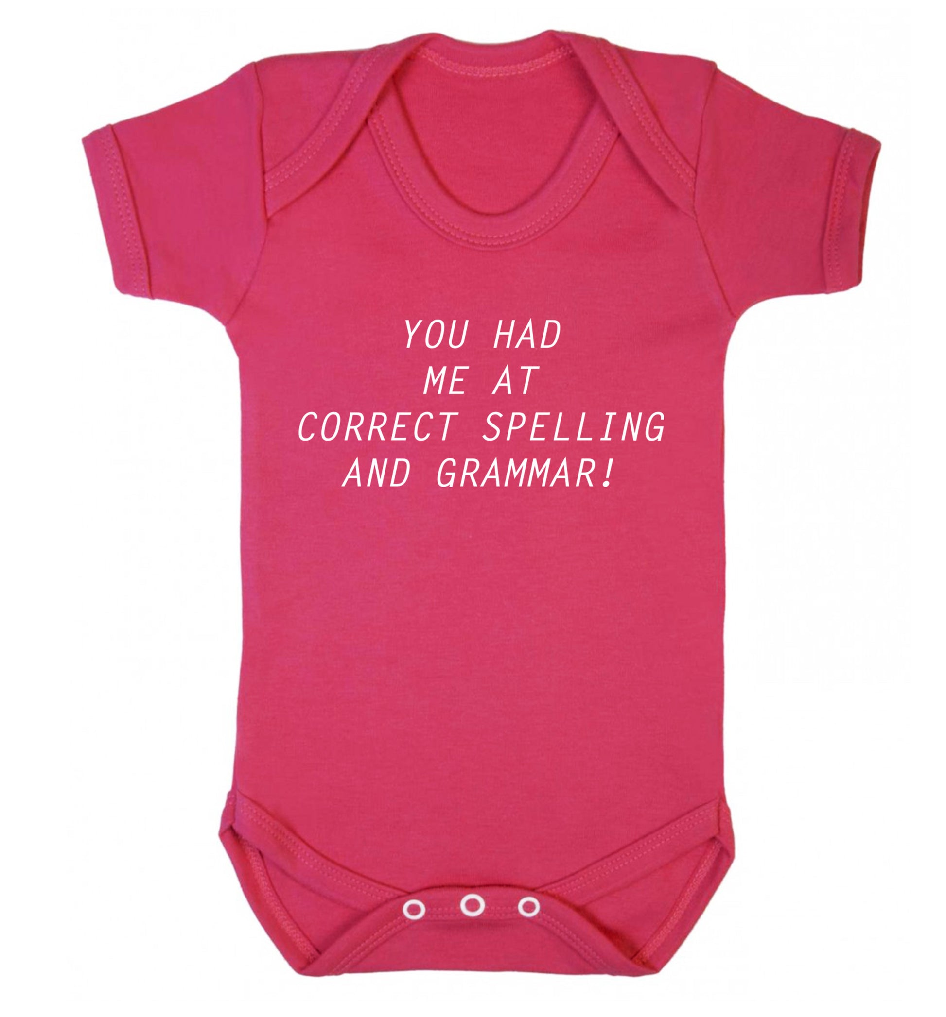 You had me at correct spelling and grammar Baby Vest dark pink 18-24 months