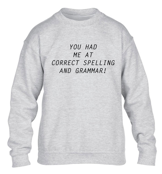 You had me at correct spelling and grammar children's grey sweater 12-14 Years