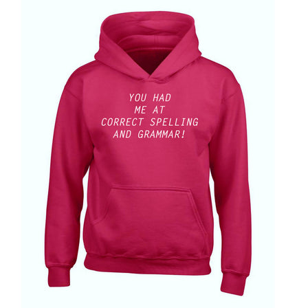 You had me at correct spelling and grammar children's pink hoodie 12-14 Years