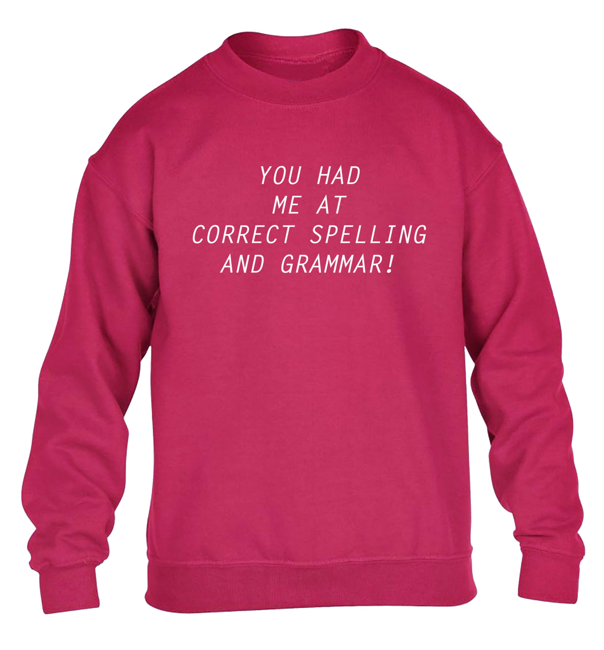 You had me at correct spelling and grammar children's pink sweater 12-14 Years