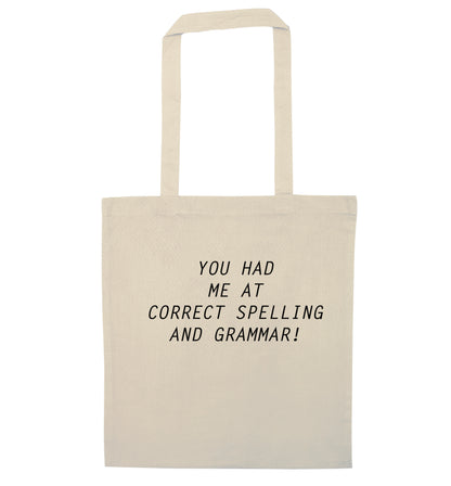 You had me at correct spelling and grammar natural tote bag