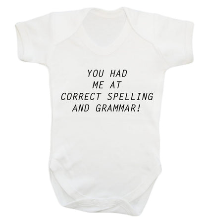 You had me at correct spelling and grammar Baby Vest white 18-24 months