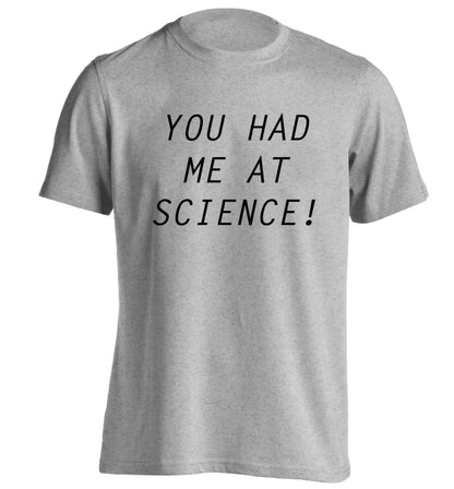 You had me at science adults unisex grey Tshirt 2XL