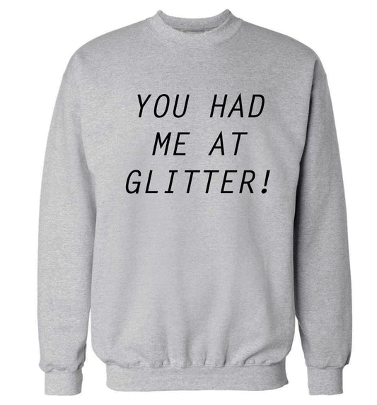 You had me at glitter Adult's unisex grey Sweater 2XL