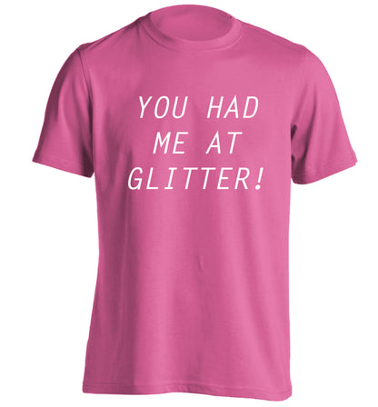 You had me at glitter adults unisex pink Tshirt 2XL