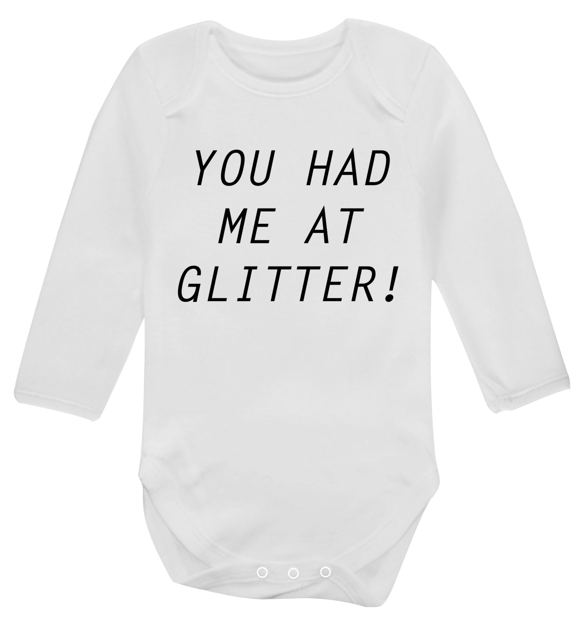You had me at glitter Baby Vest long sleeved white 6-12 months