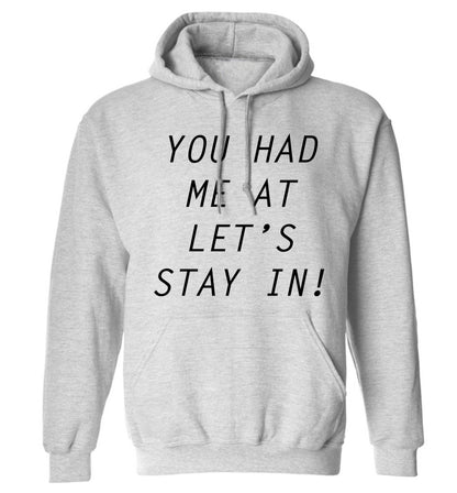 You had me at let's stay in adults unisex grey hoodie 2XL
