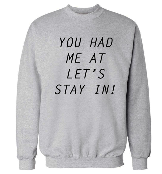 You had me at let's stay in Adult's unisex grey Sweater 2XL