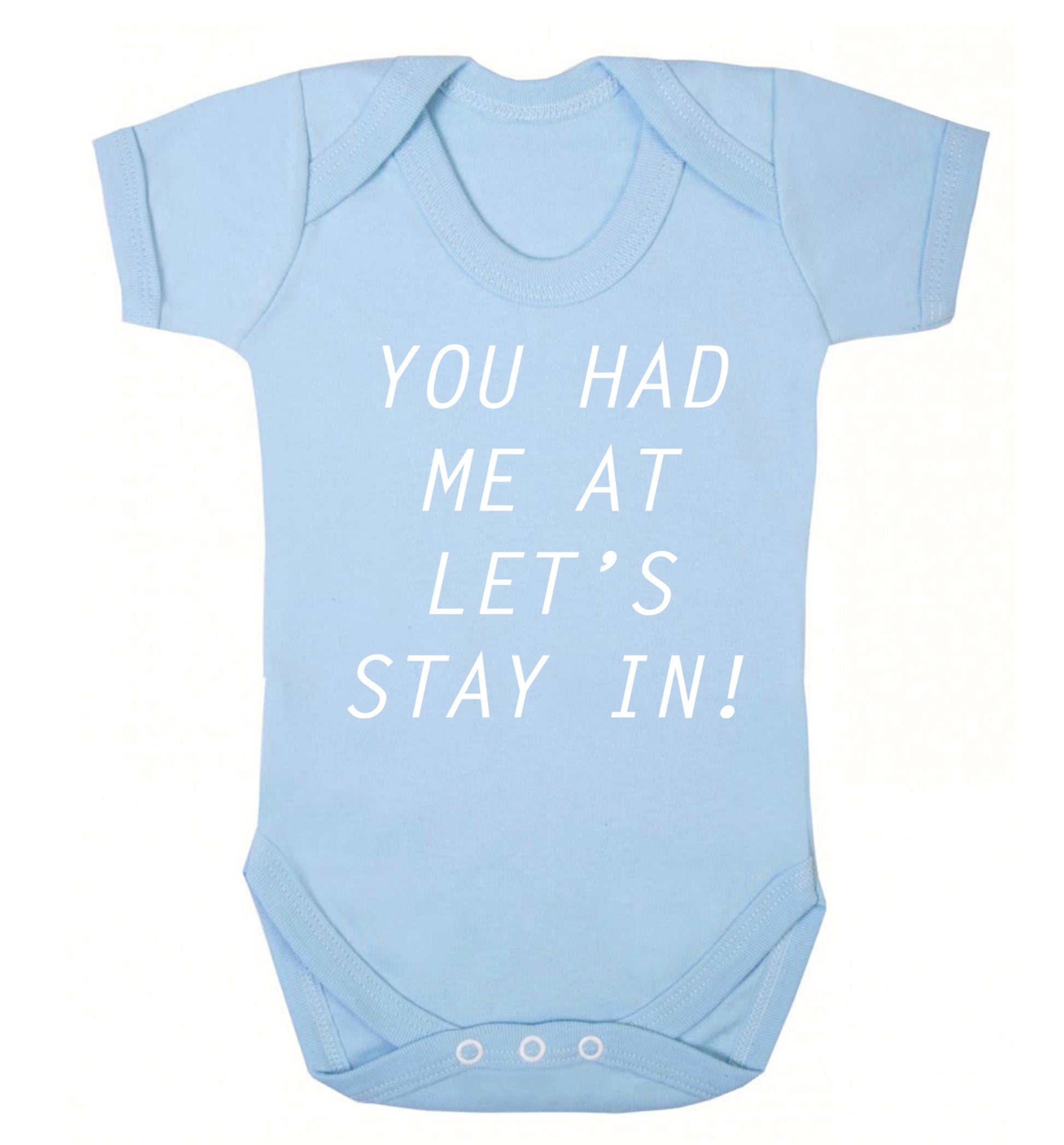 You had me at let's stay in Baby Vest pale blue 18-24 months