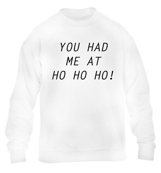 You had me at ho ho ho children's white sweater 12-14 Years